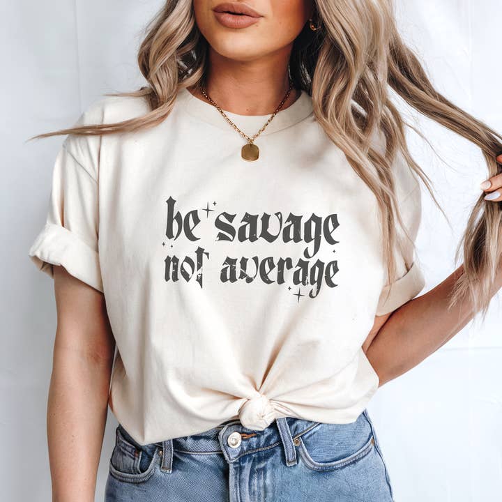 Be Savage Not Average Graphic Tee and other Purchase Wholesale savage. Free Returns & Net 60 Terms on Faire trending on Faire.