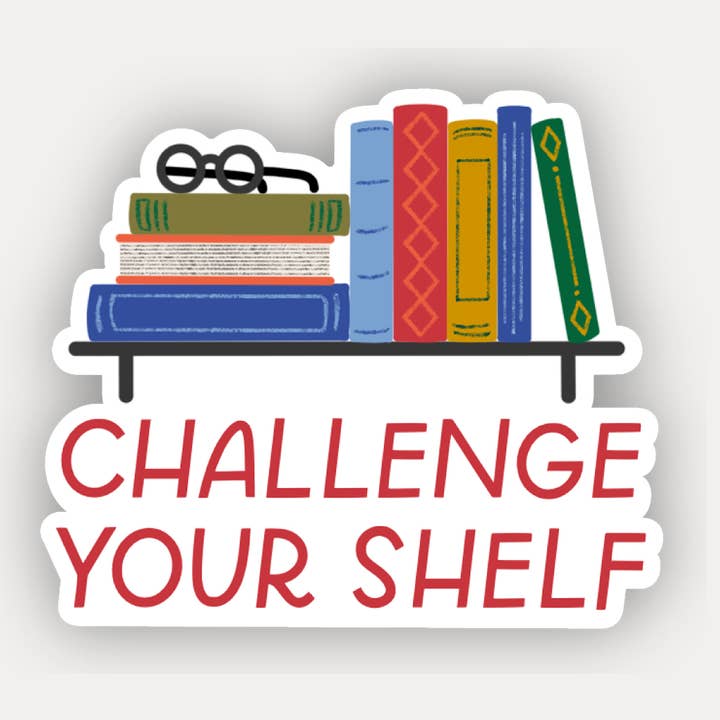Challenge Your Shelf Book Sticker | Reading Books Stickers for wholesale by Just Follow Your Art