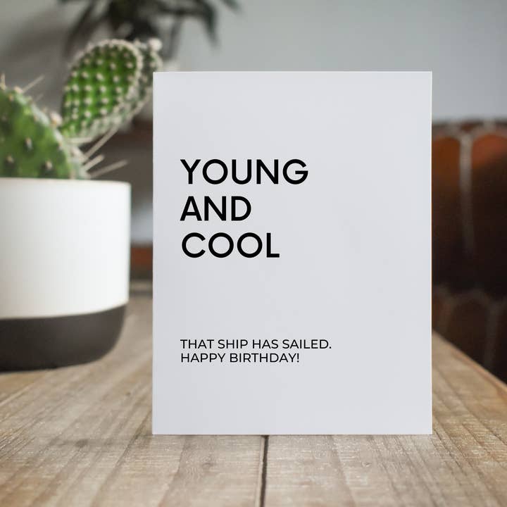 Young and Cool: Funny Birthday Greeting Card for wholesale by The Cheeky Press