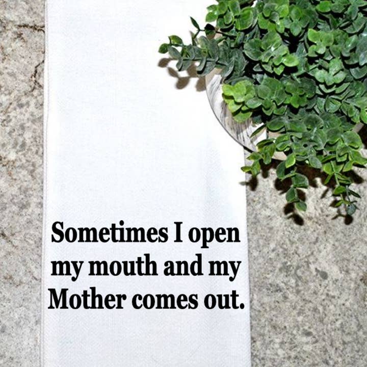 Open My Mouth And My Mother Comes Out for wholesale by Geez Louise Goods