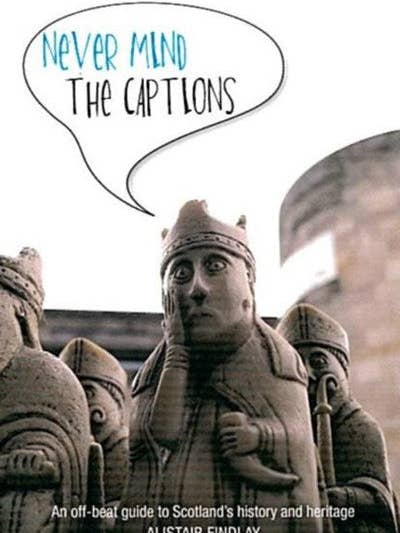 Never Mind the Captions by Alistair Findlay for wholesale by Luath Press Ltd