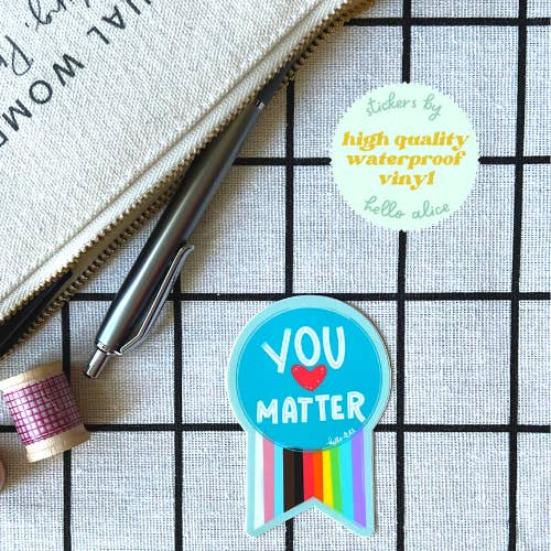 You Matter Rainbow Pride High Quality Vinyl Sticker for wholesale by Hello Alice
