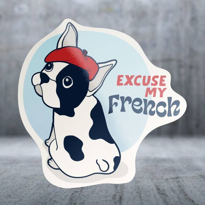 Excuse My Frenchie (Dog) - Sticker for wholesale by Two Feet Treats