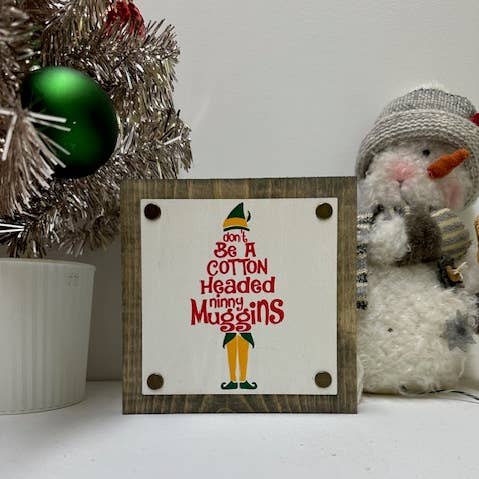 Christmas Sign Funny Elf Ninny Muggins Sign for wholesale by Pallet Jax Signs
