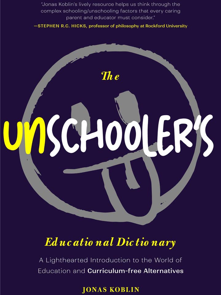 The Unschooler's Educational Dictionary: A Lighthearted Introduction to the World of Education and Curriculum-Free Alternatives for wholesale by Key Lime Publishing