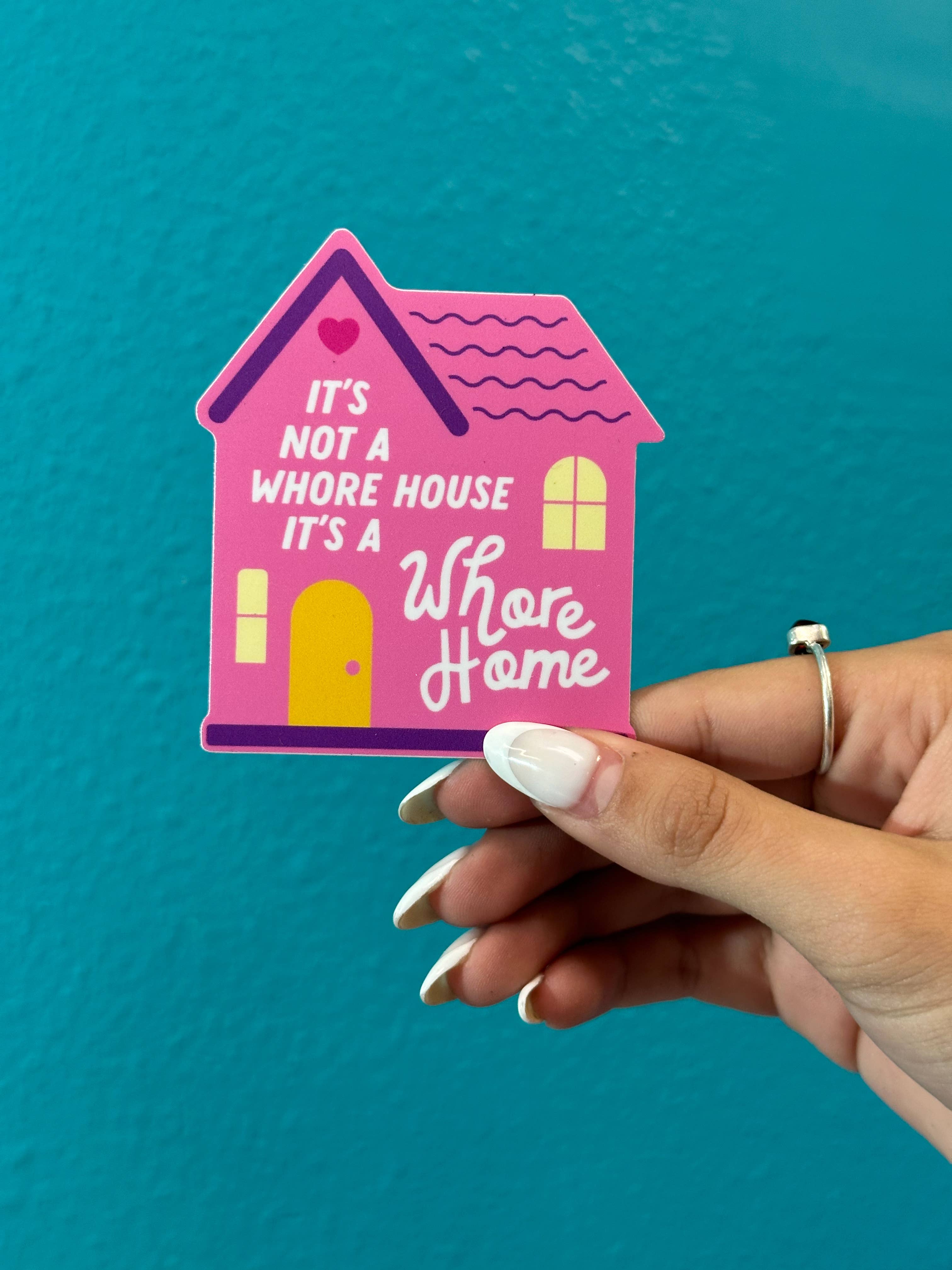 The Hissin' Kitten - Wholesale Sticker - It's Not a Whore House, It's a Whore Home Sticker1