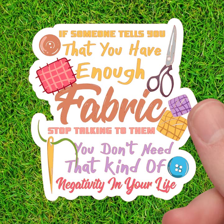 Dancing Dolphin Crafts - Wholesale Sticker - Enough Fabric? Stop Talking to Them | Sewing Stickers0