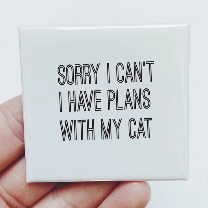 Sorry I Can't I Have Plans With my Cat Pet Magnet for wholesale by Sassper Goods