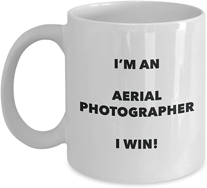 CustomHappy - Vente Tasse à café - Mug I'm an Aerial Photographer Je gagne !0