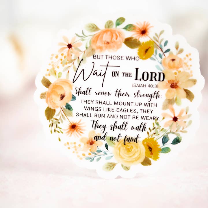 Christian Wait On The Lord, Floral Vinyl Sticker, 3x3 in. for wholesale by Savannah and James Co