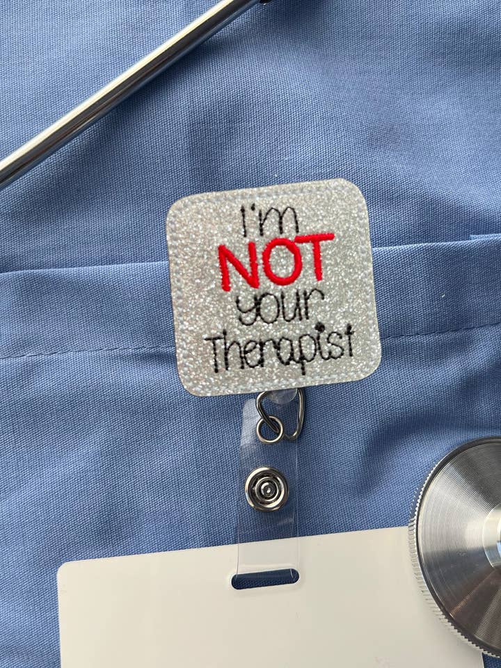 I'm Not Your Therapist Udtrækkelig badge-rulle til kolleger for engroshandel hos Meeko’s Must Haves