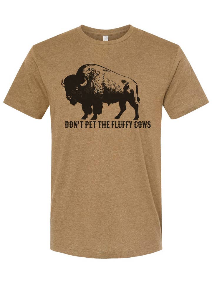 Don't Pet The Fluffy Cows Adult Bison Tee for wholesale by Made of Mountains
