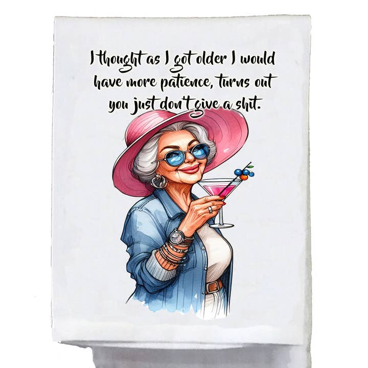 Sassy Talkin - Wholesale Tea Towel - Sassy Grannies, I thought as I got older I would have more