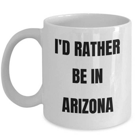 CustomHappy - Wholesale Coffee Mug - Arizona Mug - I'd Rather be in Arizona