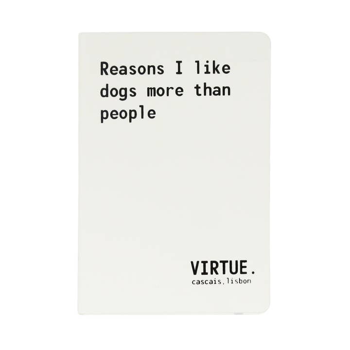 Anledningar till varför jag gillar hundar mer än människor...Anteckningsbok för wholesale av Virtue Lisbon