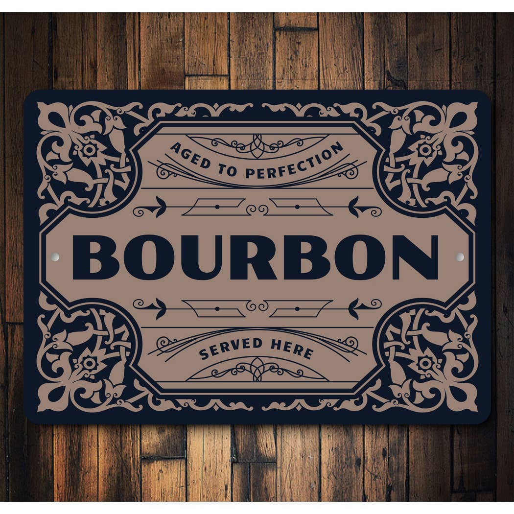 Lizton Sign Shop, Inc - Wholesale Wall Sign - Aged To Perfection Bourbon Served Here Bar Sign1