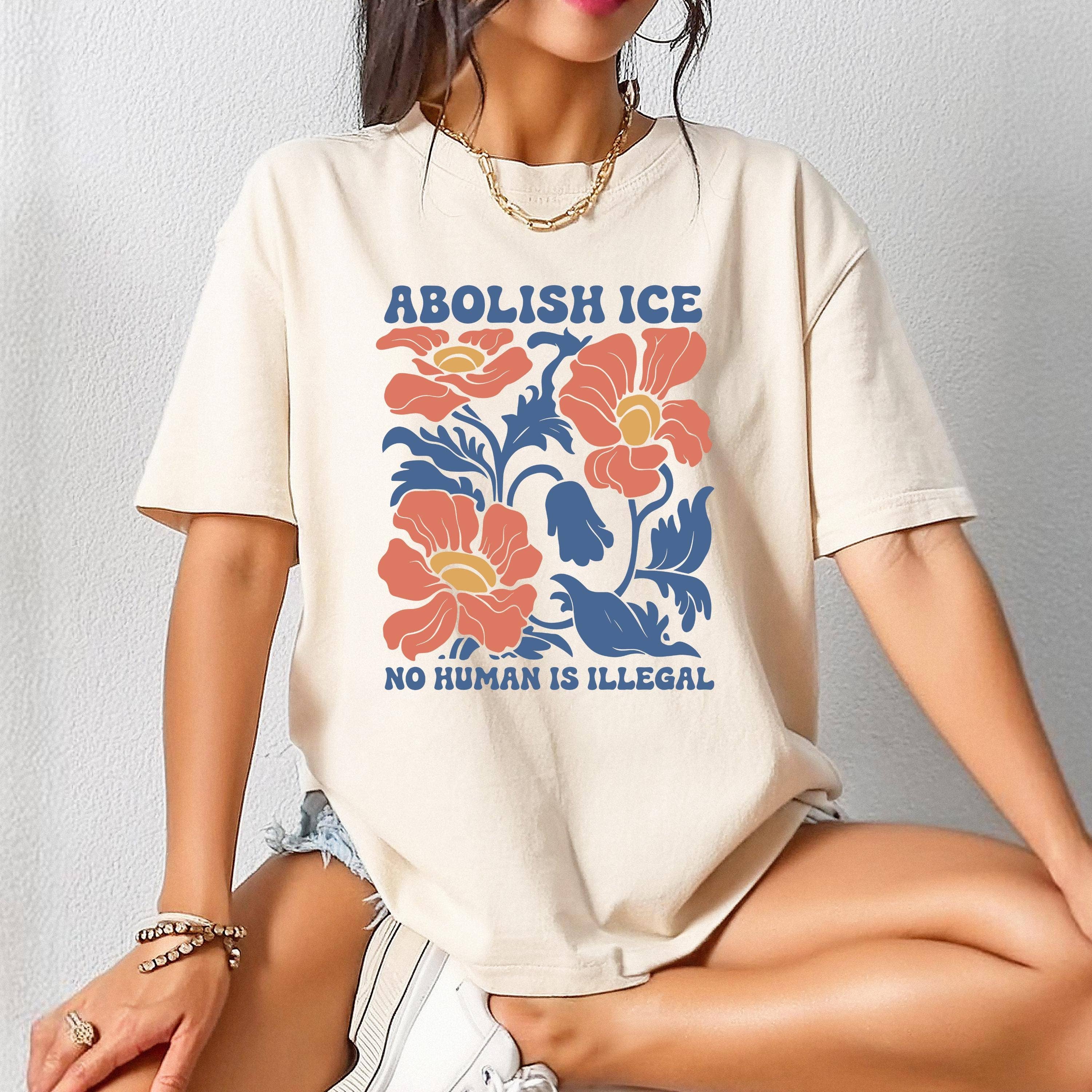 CVH DREAMY LTD - Wholesale T-Shirt (Graphic) - Women's - Abolish Ice No Human is Illegal Shirt, Ice Protest Shirt0