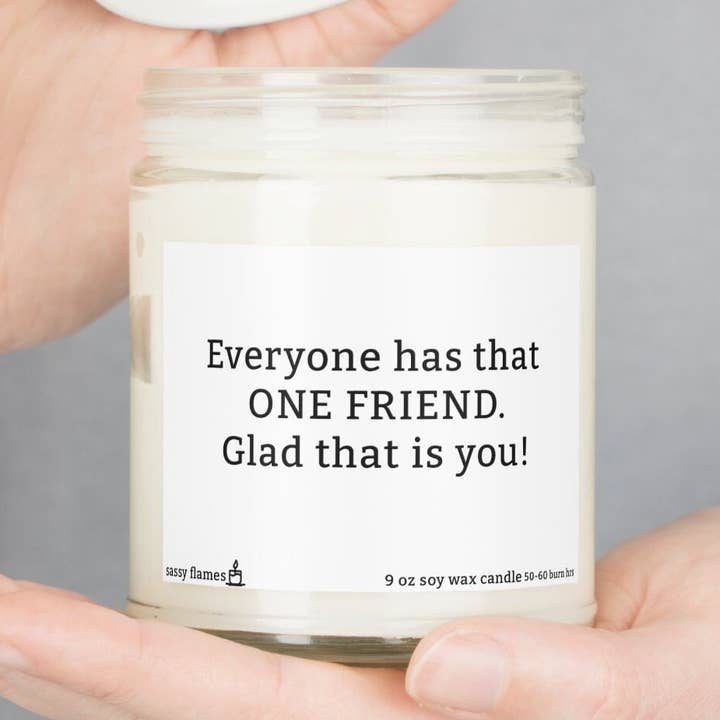 That One Friend Soy Wax Scented Candles, 9oz for wholesale by Sassy Flames