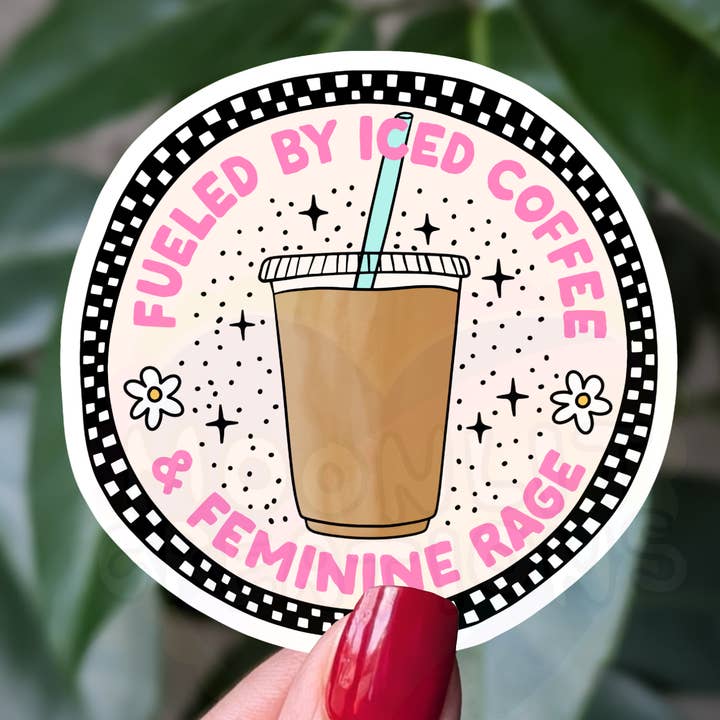 Fueled by iced coffee and feminine rage vinyl sticker for wholesale by Moonlit Creations