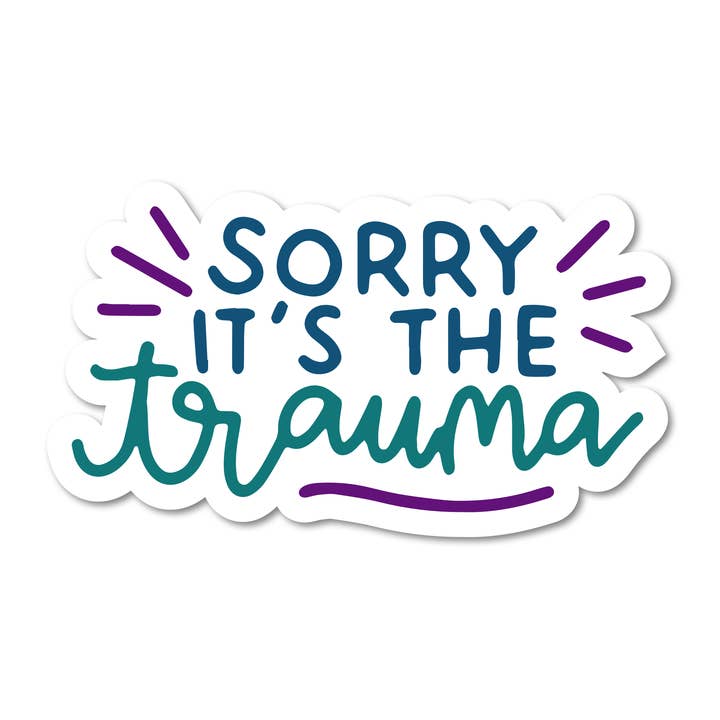 Undskyld, det er traumet vinylklistermærke for engroshandel hos Mouthy Broad