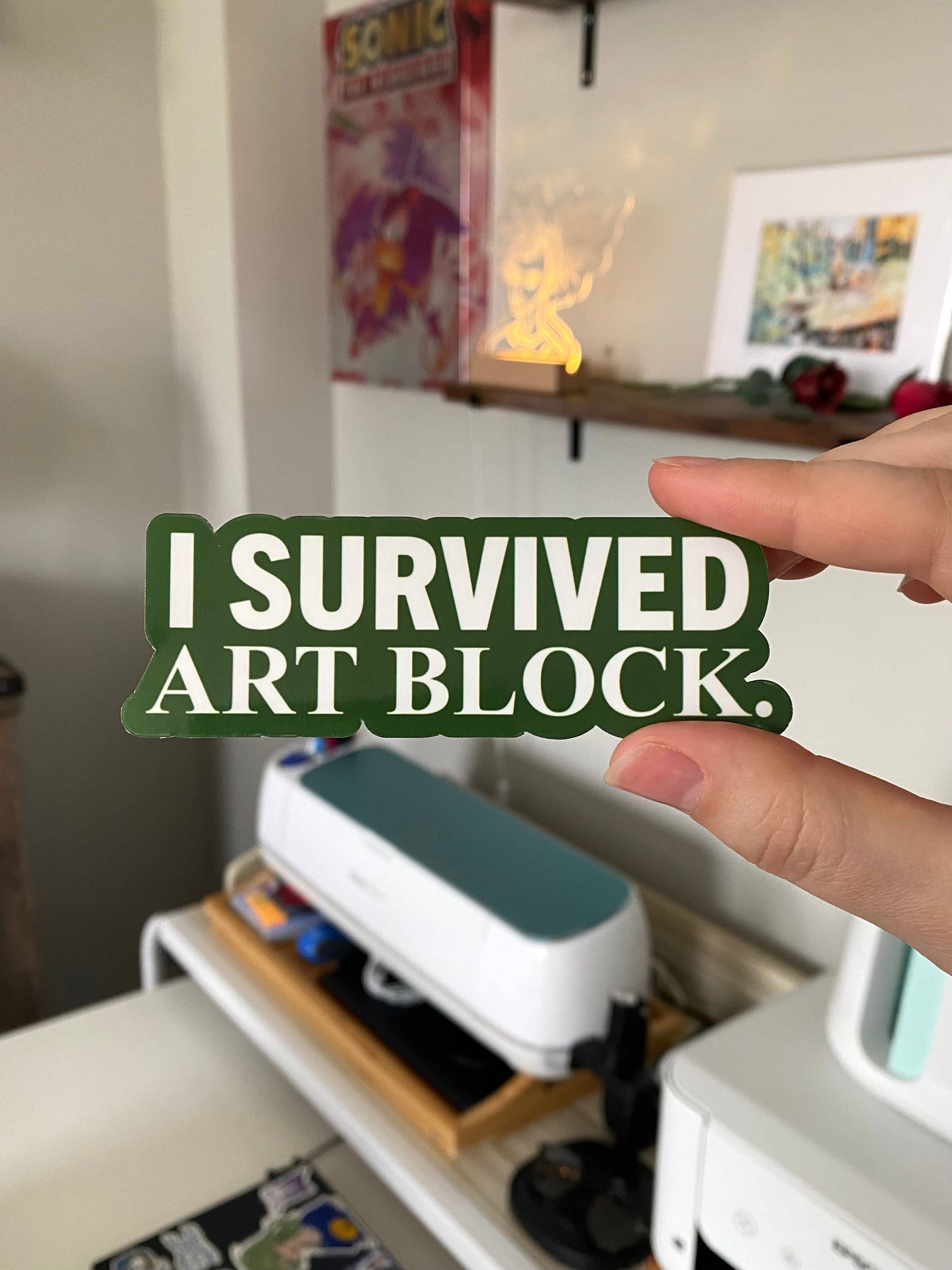LilacGhostie Creations - Wholesale Sticker - I Survived Art Block Quote Sticker3