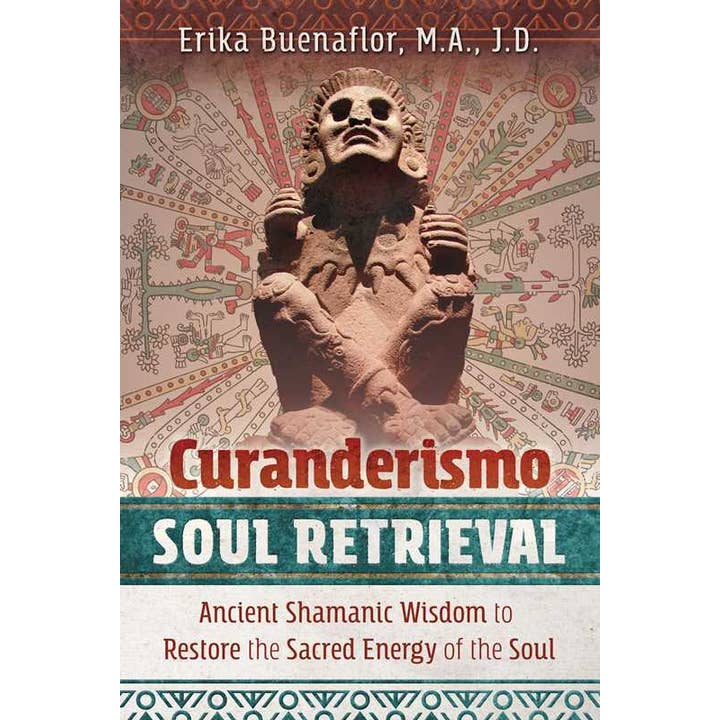 Curanderismo Soul Retrieval by Erika Buenaflor for wholesale by Simon & Schuster