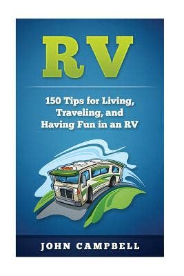Books by splitShops - Wholesale Travel - RV: 150 Tips for Living, Traveling, and Having Fun in an RV - Paperback0