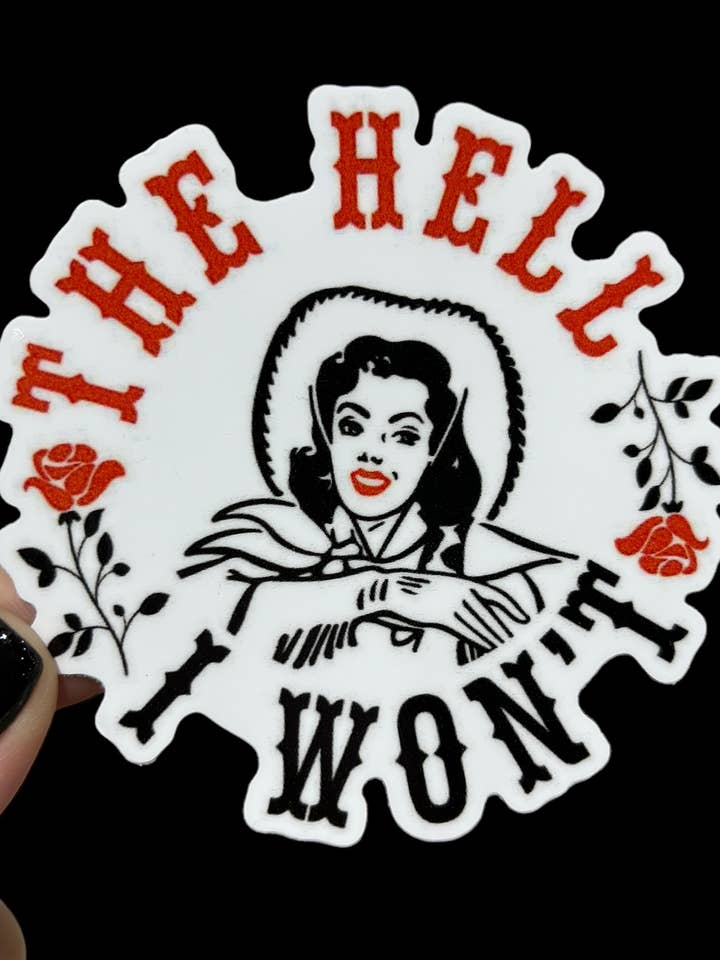 The hell I won’t Vinyl Sticker for wholesale by I Will Cut You Creations