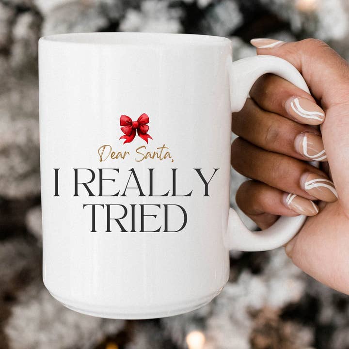 Dear Santa, I Really Tried 15oz Coffee Mugs for wholesale by SheMugs