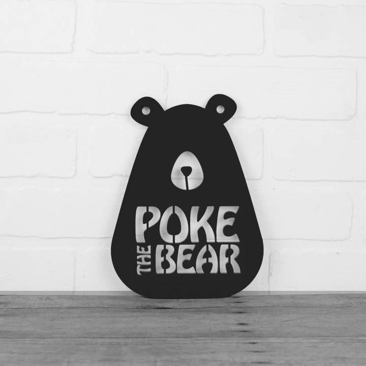 Poke The Bear, Funny Sarcastic Wall Decor for wholesale by Spunky Fluff