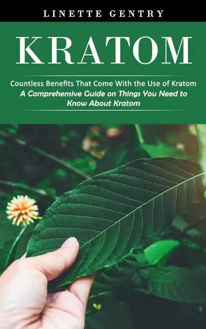 Books by splitShops - Wholesale Medical Health - Kratom: Countless Benefits That Come With the Use of Kratom (A Comprehensive Guide on Things You Need to Know About Kratom) - Paperback