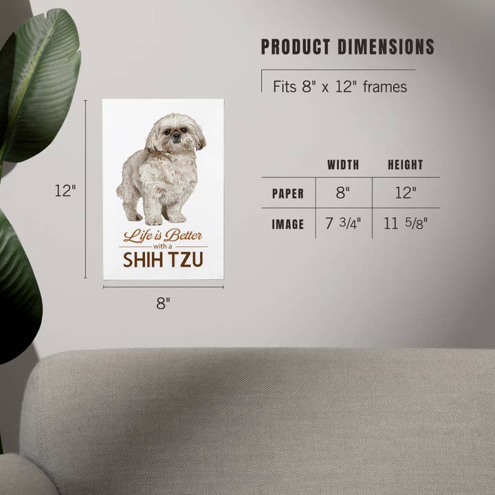 Lantern Press - Wholesale Art Print - ART PRINTS Shih Tzu, Life is Better4