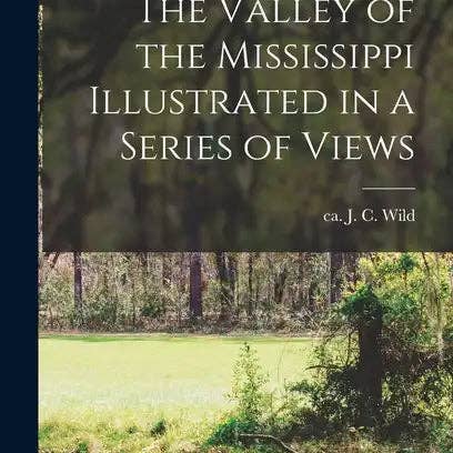 Books by splitShops - Wholesale Book - Adult - The Valley of the Mississippi Illustrated in a Series of Views - Hardcover