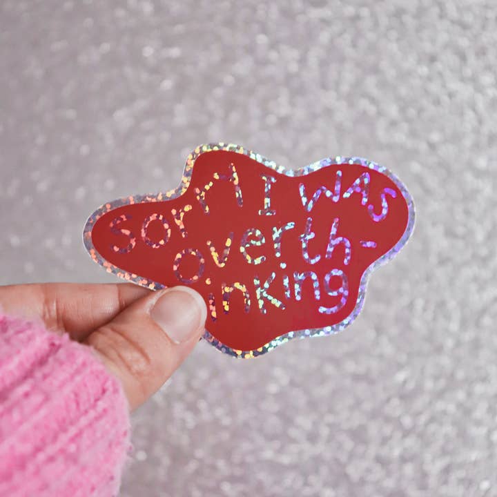 Day Dreamer Studios - Wholesale Sticker - Sorry I Was Overthinking | Glossy Waterproof Glitter Sticker