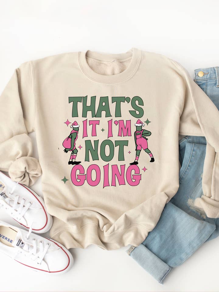 C'est ça, je n'y vais pas - Sweatshirt graphique pour la vente par Tickled Teal