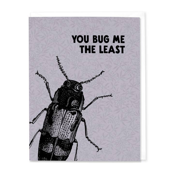 You Bug Me the Least Card for wholesale by Hitchcock Paper Co.