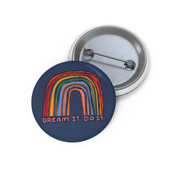 Round Button / Pin. Rainbow Dream It for wholesale by Blueberry Road Cards