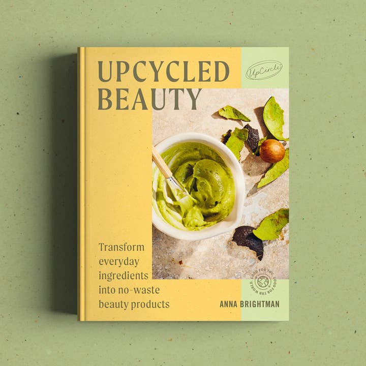 UpCircle USA - Wholesale Book - Adult - UpCycled Beauty: At Home Skincare Recipes for natural beauty