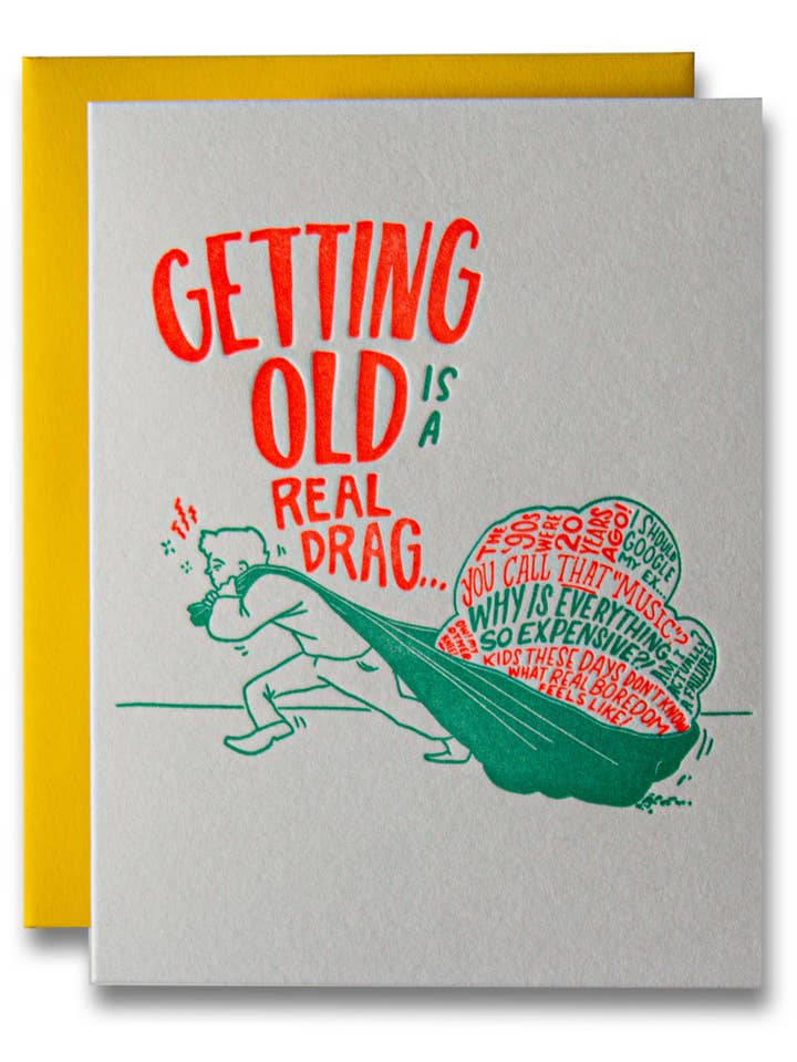 Getting Old Is A Real Drag Birthday Letterpress Card for wholesale by Ladyfingers Letterpress