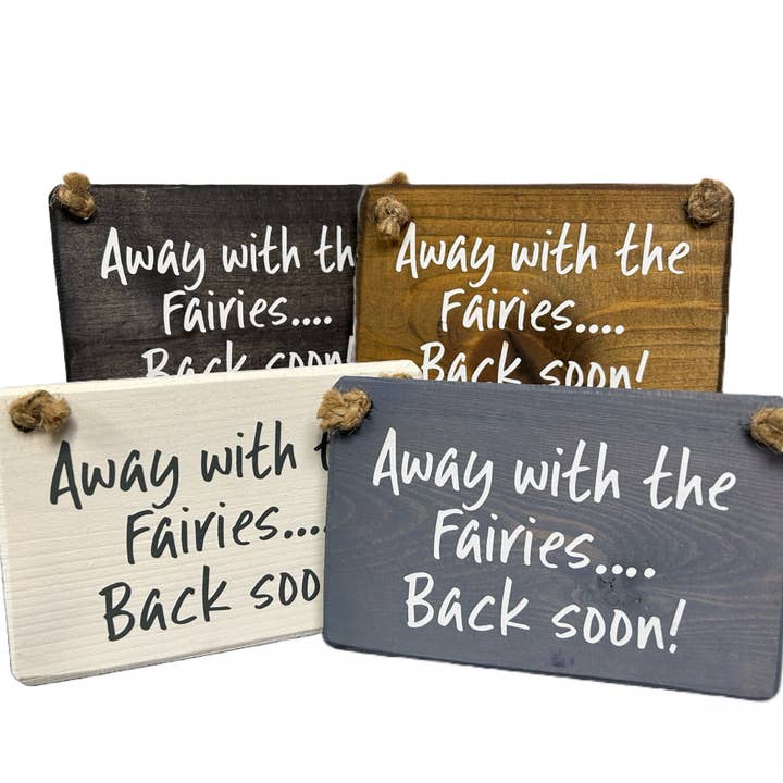Væk med feerne, håndlavet hængende træskilt for engroshandel hos The Giggle Gift Company