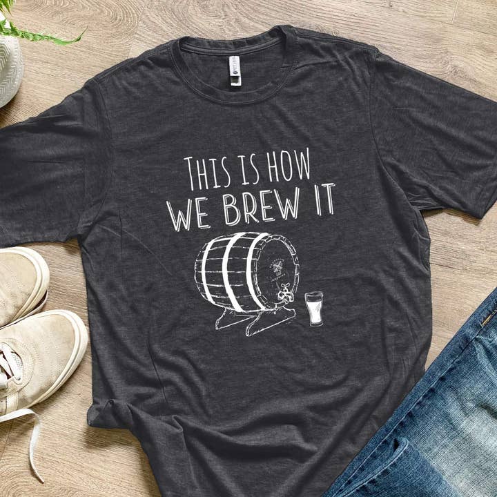Moonlight Makers - Wholesale Screen Printed T-Shirt - Men's - This Is How We Brew It - Funny Men's Tee - Beer2