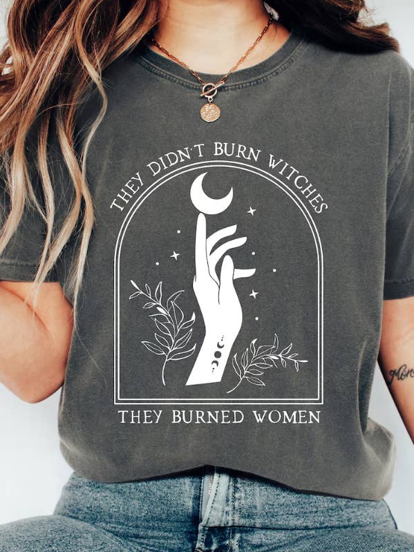 They Didn't Burn Witches They Burned Women Shirt for wholesale by Forever11