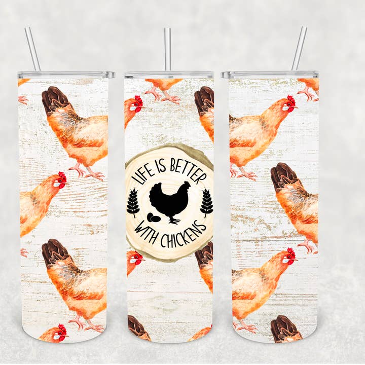 Life is Better with Chickens Tumbler for wholesale by The Potted Oasis