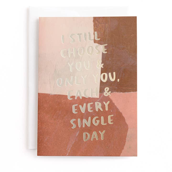 I Still Choose You, Anniversary Greeting Card, Foil-Pressed for wholesale by Minted