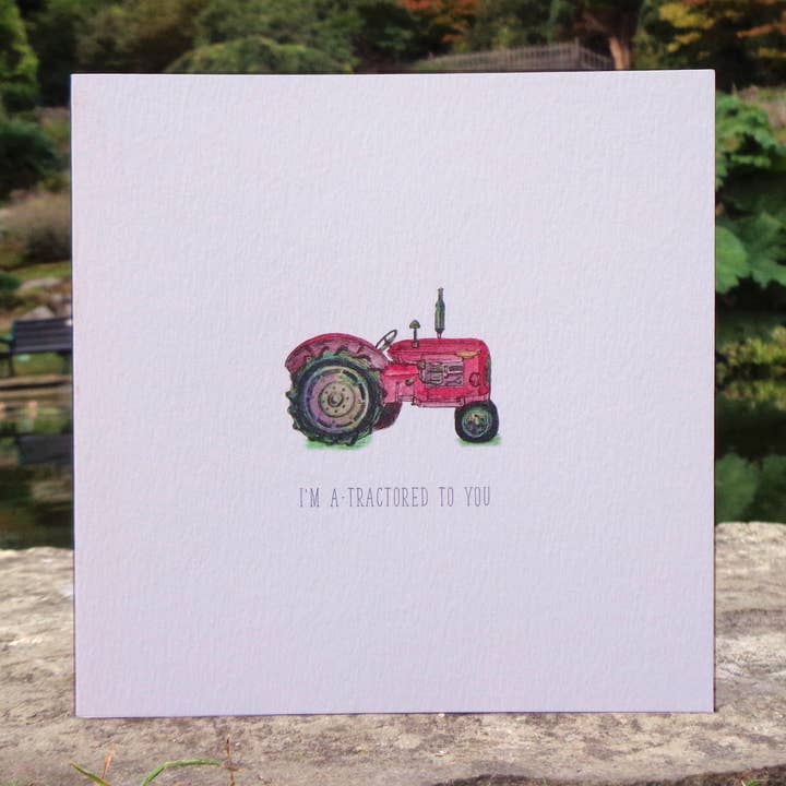 I Am A-Tractored to You Blank Greetings Card for wholesale by Little Plover