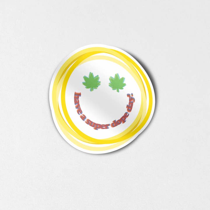 Have A Super Dope Day Sticker for wholesale by fntsma