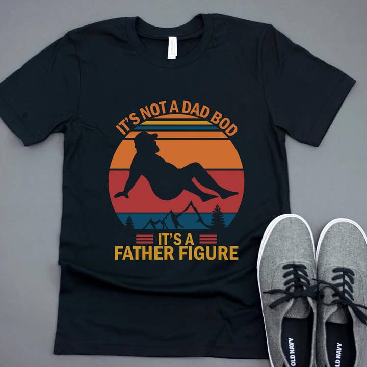 It's Not A Dad Bod It's A Father Figure Shirt for wholesale by EagleAceApparel