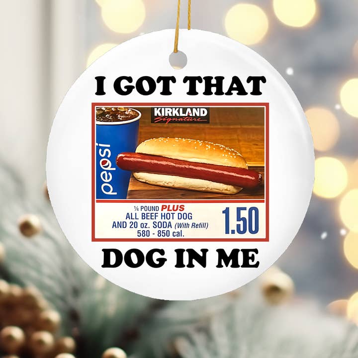 I Got The Dog In Me Funny Meme Christmas Ornament for wholesale by House Of Rodan