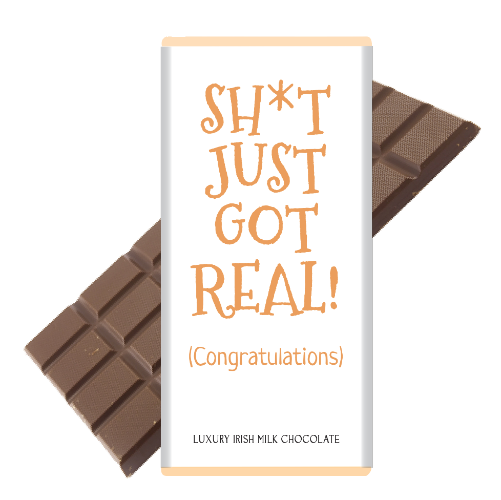 Sweet Living Kilkenny - Wholesale Chocolate Bar - Sh*t just got real (Congratulations)1
