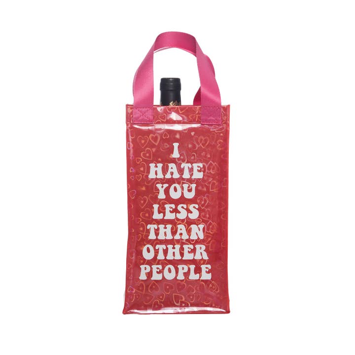 I Hate You Less Wine Bag for wholesale by Totalee Gift